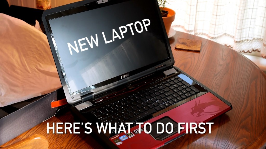 3 Things You Should Apply on Your Brand New Laptop